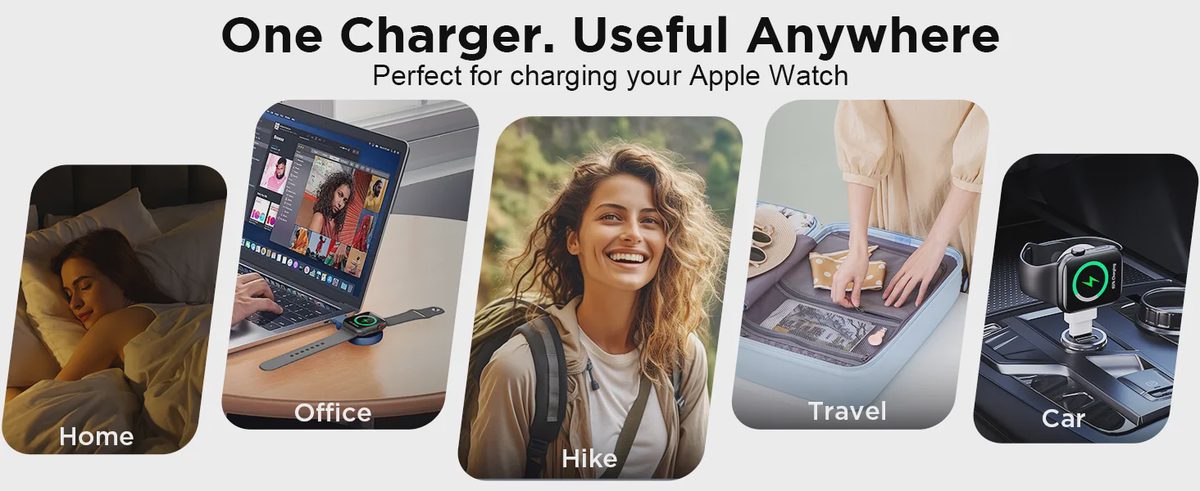 One charger useful anywhere. Apple Watch charging for home, office, hike, travel, and car.